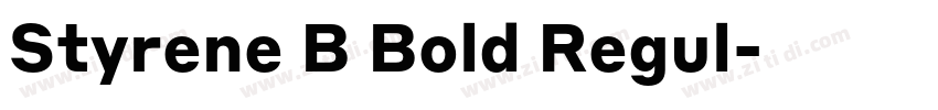 Styrene B Bold Regul字体转换 Styrene B Bold Regul字体转换